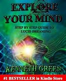 Explore Your Mind - Step By Step Guide To Lucid Dreaming