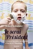 Je serai Président par Schneider