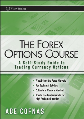 The Forex Options Course: A Self-Study Guide to Trading Currency Options (Wiley Trading)