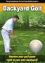 Golf Instruction:Backyard Golf