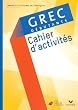 Grec d�butants : Cahier d'activit�s