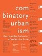 Combinatory Urbanism: The Complex Behavior of Collective Form