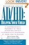 AD/HD: Helping Your Child: A Comprehensive Program to Treat Attention Deficit/ Hyperactivity Disorders at Home and in School (Revised and Updated Edition)