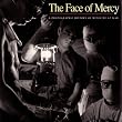 The Face of Mercy: A Photographic History of Medicine at War