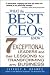 What the Best CEOs Know : 7 Exceptional Leaders and Their Lessons for Transforming an...