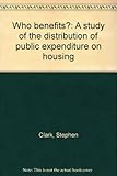 Who benefits? : a study of the distribution of public expenditure on housing