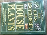 The R.H.S. encyclopedia of house plants
