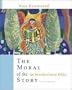The Moral of the Story: An Introduction to Ethics