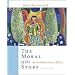 The Moral of the Story: An Introduction to Ethics