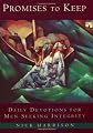Promises to Keep: Daily Devotions for Men of Integrity