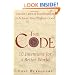 The Code: Use the Laws of Manifestation to Achieve Your Highest Good