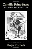 Saint-Saens: On Music and Musicians