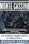 Monte Cassino: The Hardest-Fought Battle of World War II