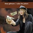 THEA GILMORE / RULES FOR JOKERS
