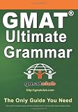 GMAT Ultimate Grammar: The Only Guide You Need