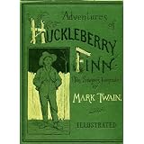 The Adventures of Huckleberry Finn (Illustrated)