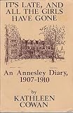 It's late, and all the girls have gone: An Annesley diary, 1907-1910