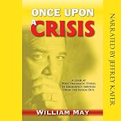 Once Upon a Crisis: A Look at Post-Traumatic Stress in Emergency Services from the Inside Out | [William May]