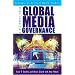 Global Media Governance: A Beginner's Guide (Critical Media Studies: Institutions, Politics, and Culture)