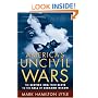 America's Uncivil Wars: The Sixties Era from Elvis to the Fall of Richard Nixon