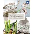 Fr�hlingstr�ume: Feine Stickereien & kreative Ideen Sonderedition
