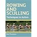 Rowing and Sculling: Techniques in Action (Crow)
