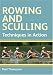 Rowing and Sculling: Techniques in Action