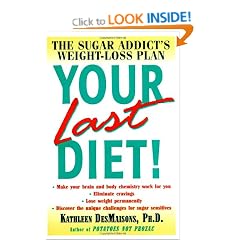 Your Last Diet!: The Sugar Addict's Weight-Loss Plan
