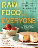 Raw Food for Everyone: Essential Techniques and 300 Simple-to-Sophisticated Recipes [Paperback]