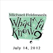 Whad'Ya Know?, July 14, 2012 | [Michael Feldman]