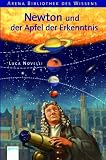 Newton und der Apfel der Erkenntnis: Lebendige Biographien title=