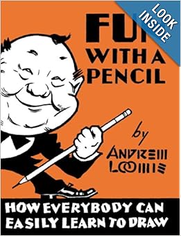 Fun With A Pencil by Andrew Loomis