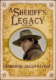 A Sheriff's Legacy: WANTED Dead or Alive: Book One (Little Wild Flower (An Amish Romance))