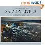 A Celebration of Salmon Rivers: The World's Finest Atlantic Salmon Rivers