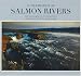 A Celebration of Salmon Rivers