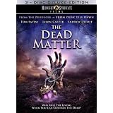 The Dead Matter: 3-Disc Deluxe Edition