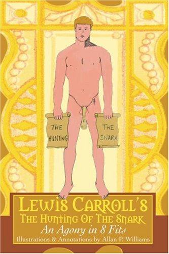 Lewis Carroll's the Hunting of the Snark: An Agony in 8 Fits