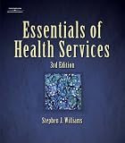 Essentials of Health Services (Delmar Series in Health Services Administration)