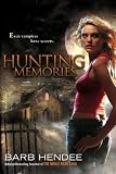 Hunting Memories: A Vampire Memories Novel