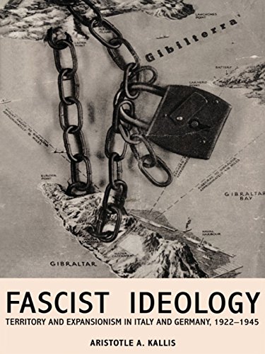 Fascist Ideology: Territory and Expansionism in Italy and Germany, 1922-1945