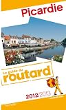 Guide du Routard Picardie 2012/2013