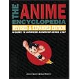 The Anime Encyclopedia: A Guide to Japanese Animation Since 1917, Revised and Expanded Edition by Jonathan Clements and Helen McCarthy
