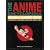 The Anime Encyclopedia: A Guide to Japanese Animation Since 1917, Revised and Expanded Edition