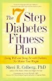 More details of book titled: The 7 Step Diabetes Fitness Plan: Living Well and Being Fit with Diabetes, No Matter Your Weight (Marlowe Diabetes Library)