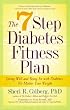 The 7 Step Diabetes Fitness Plan: Living Well and Being Fit with Diabetes, No Matter Your Weight (Marlowe Diabetes Library)
