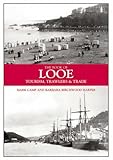 The book of Looe : tourism, trawlers and trade