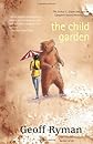 The Child Garden: A Low Comedy