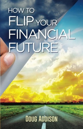 How to Flip Your Financial Future