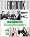 The Big Book of Humorous Training Games: Games to Bring Humour, Fun and Creativity into Any Group Situation