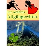 Allg�ugewittervon "Liz Ambros"